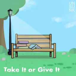 Take it or Give it Podcast artwork