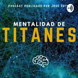 Mentalidad De Titanes Podcast artwork