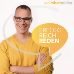 Axel Robert Müller | Erfolg! Reich! Reden! Podcast artwork