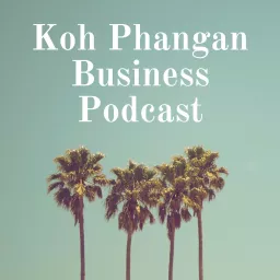 Koh Phangan Business Podcast artwork