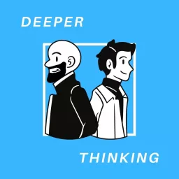 Deeper Thinking Podcast artwork