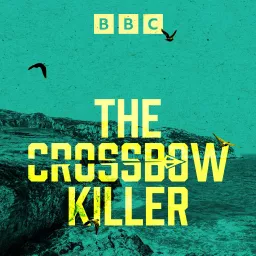 The Crossbow Killer Podcast artwork