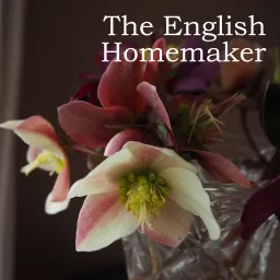 The English Homemaker Podcast artwork