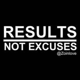 Results Not Excuses@zoinlove Podcast artwork