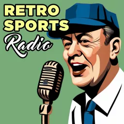 Retro Sports Radio: Classic Games from History Podcast artwork