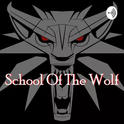School Of The Wolf Podcast artwork
