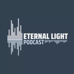 The Eternal Light Podcast artwork