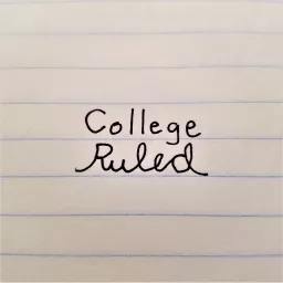 College Ruled Podcast artwork