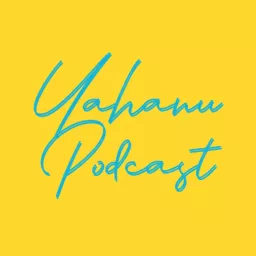 Yahanu Podcast artwork