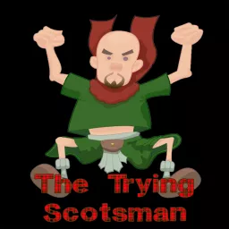 The Trying Scotsman Podcast artwork