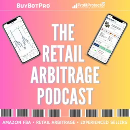 The Retail Arbitrage Podcast - How To Sell Everyday Store Products Online Using The Power Of Amazon