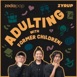 Adulting with Former Children Podcast artwork