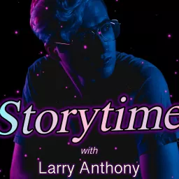 Storytime with Larry Anthony Podcast artwork