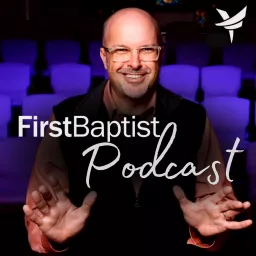 First Baptist Tulsa Podcast artwork