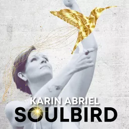 S O U L B I R D - Karin Abriel Podcast artwork
