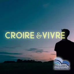 Croire & Vivre Podcast artwork