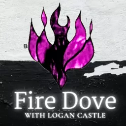 Fire Dove Podcast artwork