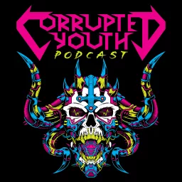 Corrupted Youth Podcast artwork