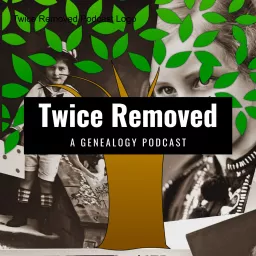 Twice Removed Podcast artwork