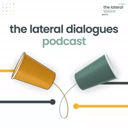The Lateral Dialogues Podcast artwork