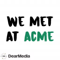We Met At Acme Podcast artwork