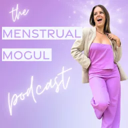 The Menstrual Mogul Podcast