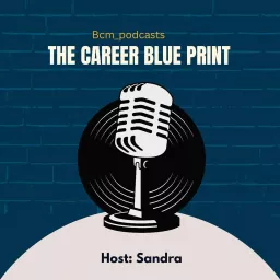 The Career Blue-print Podcast artwork