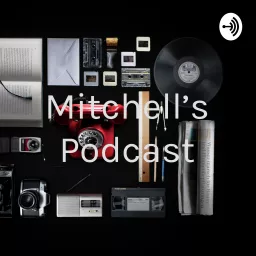 Mitchell’s Podcast artwork