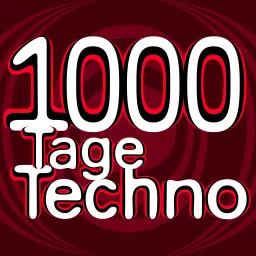 1000 Tage Techno Podcast artwork