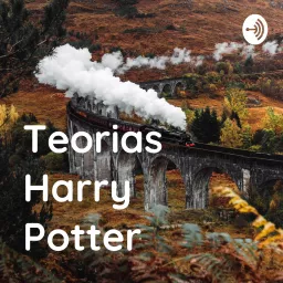 Teorias Harry Potter Podcast artwork