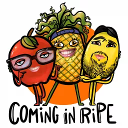 Coming in Ripe Podcast artwork