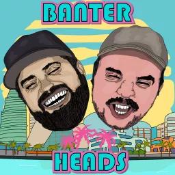 BanterHeads Podcast artwork