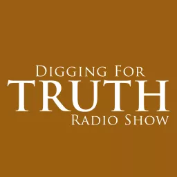 Digging for Truth Radio