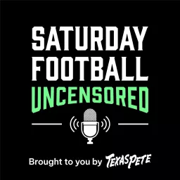 Saturday Football Uncensored Podcast artwork
