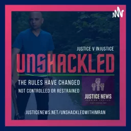 UNSHACKLED | Justice For The Innocent Podcast artwork