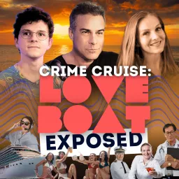 Crime Cruise: Love Boat Exposed Podcast artwork
