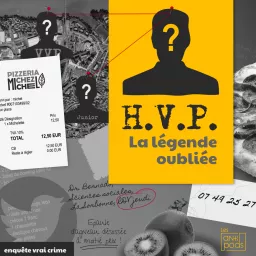 H.V.P. : La légende oubliée Podcast artwork