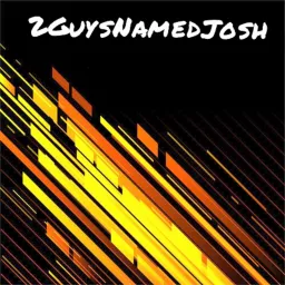 2 Guys Named Josh Podcast artwork