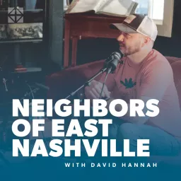 Neighbors of East Nashville Podcast artwork