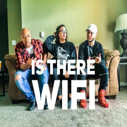 Is There Wifi Podcast artwork