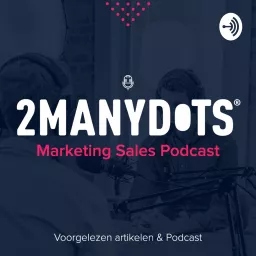 2manydots | Marketing Sales Podcast artwork