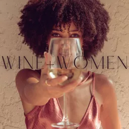 Wine + Women Podcast artwork