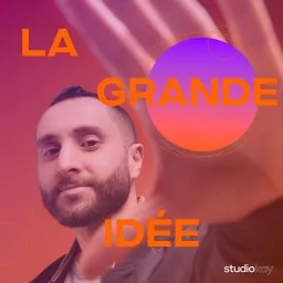 La Grande Idée Podcast artwork