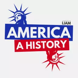 America: A History Podcast artwork