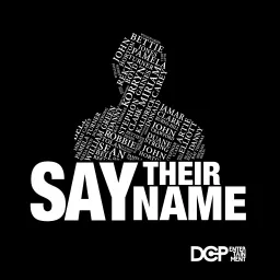Say Their Name Podcast artwork