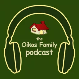 The Oikos Family Podcast artwork