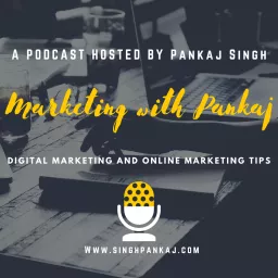 Marketing with Pankaj Podcast artwork