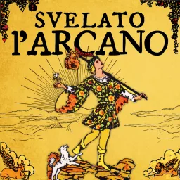 Svelato l'arcano Podcast artwork