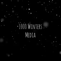 1000 Winters Media Podcast artwork