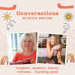 Conversations Between Sisters Podcast artwork